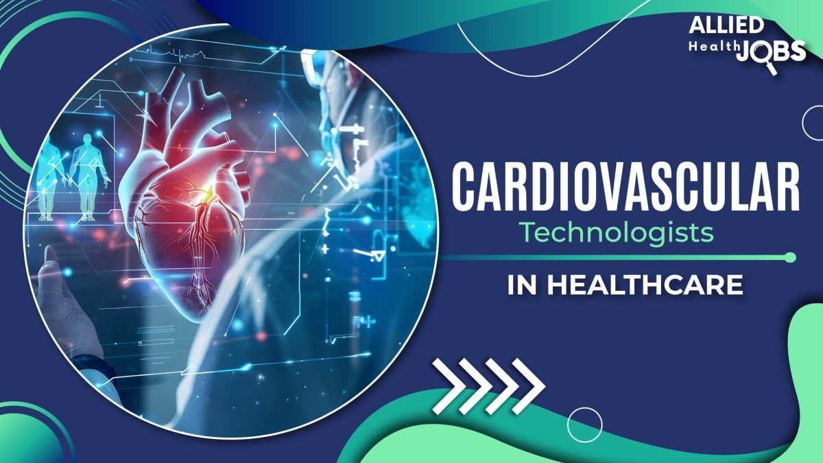 Cardiovascular Technologists in Healthcare